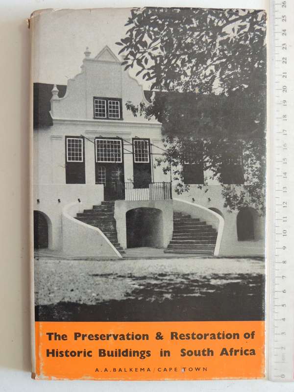 The Preservation & Restoration Of Historic Buildings In South Africaed. R.F.M. Immelman & G.D. Quin