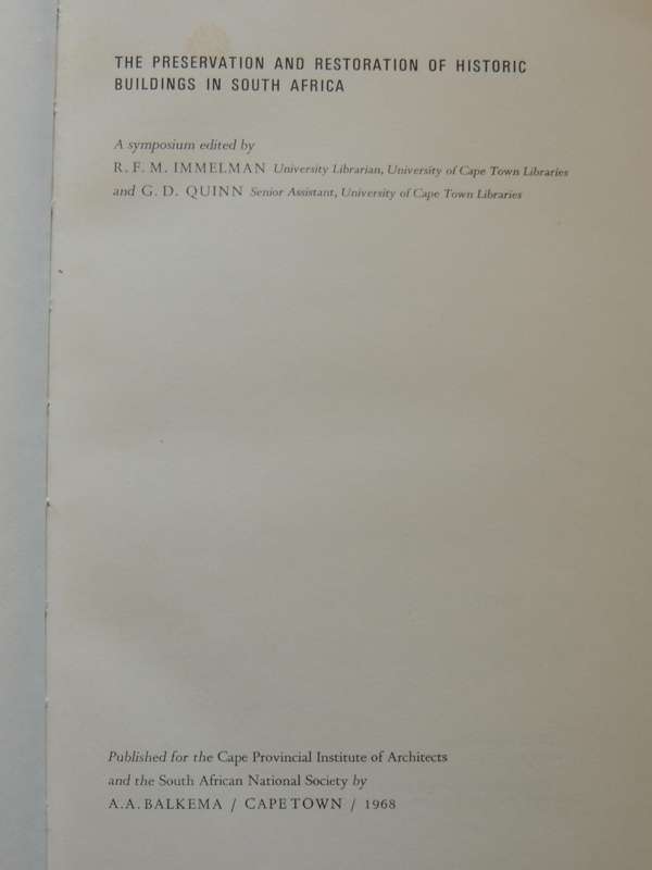 The Preservation & Restoration Of Historic Buildings In South Africaed. R.F.M. Immelman & G.D. Quin