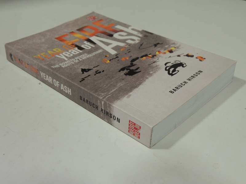 Year Of Fire Year Of Ash: The Soweto Revolts: Roots Of A Revolution - Baruch Hirson