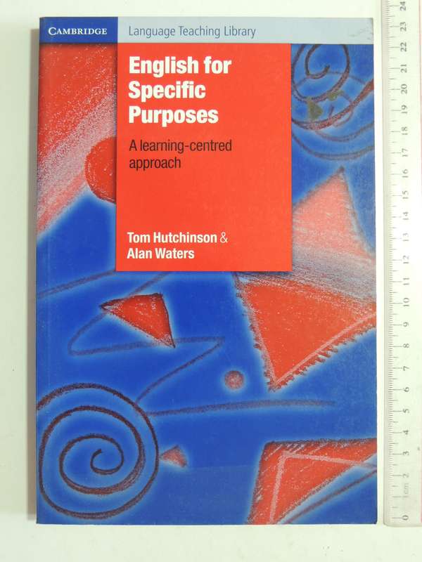 English For Specific Purposes: A Learning-Centred Approach - Hutchinson & Alan Waters