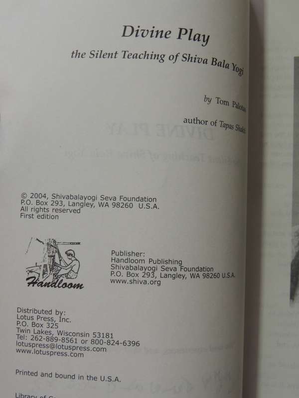 Divine Play: The Silent Teachings Of Shiva Bala Yogi - Tom Palotas