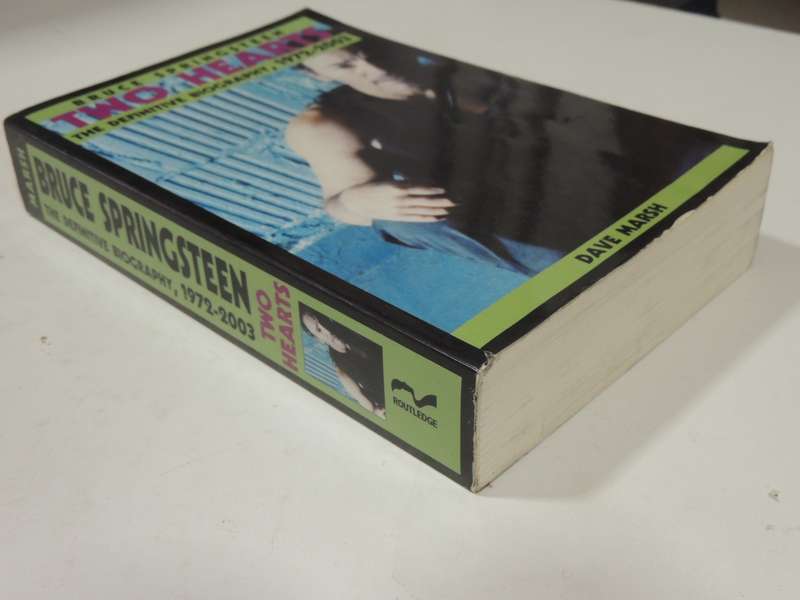 Bruce Springsteen Two Hearts: The Definitive Biography 1972-2003- Dave Marsh