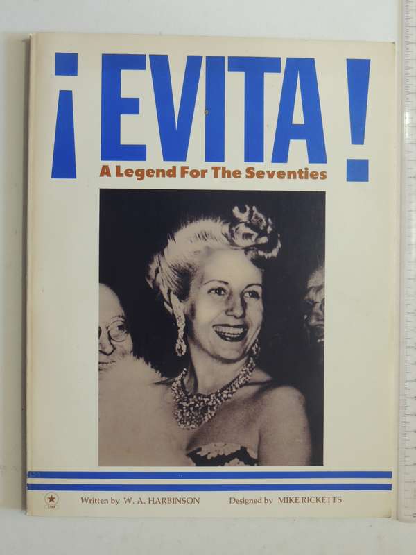 Evita!: A Legend For The Seventies - W.A. Harbinson