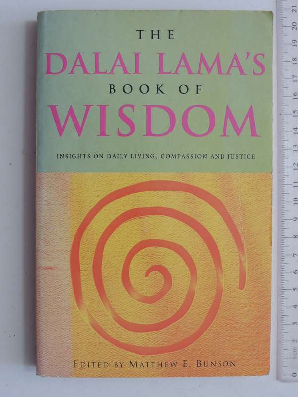 The Dalai Lama's Book of Wisdom, Insights on Daily Living, Compassion & Justice -Ed Matthew E Bunson