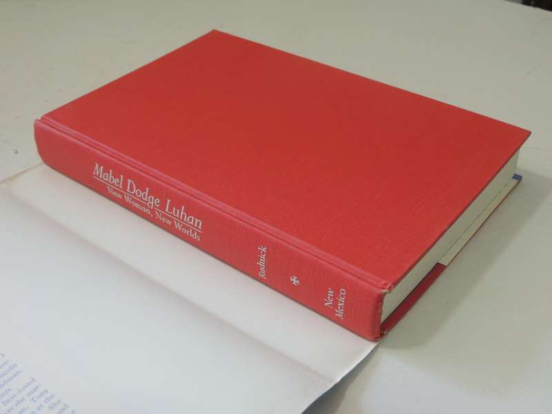 Mabel Dodge Luhan: New Woman, New Worlds - Lois Palken Rudnick