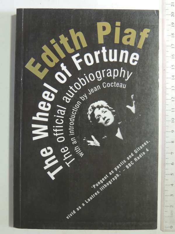 The Wheel Of Fortune: The Official Biography - Edith Piaf