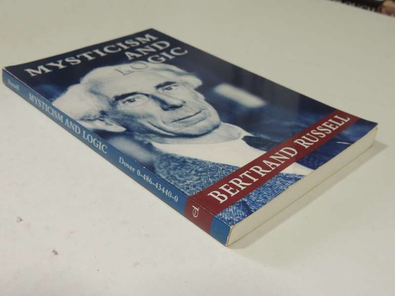 Mysticism And Logic - Bertrand Russell