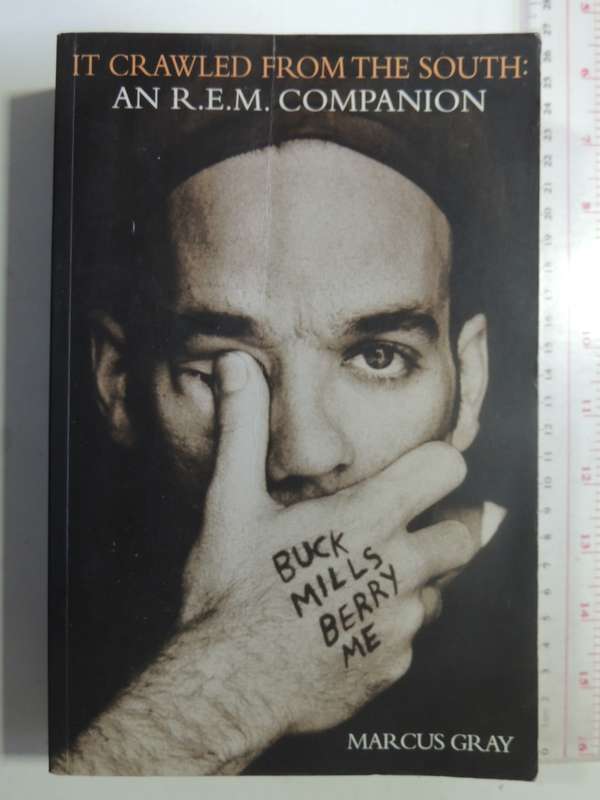 It Crawled From The South: An R.E.M. Companion- Marcus Gray