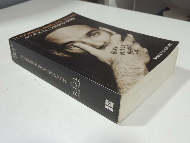 It Crawled From The South: An R.E.M. Companion- Marcus Gray