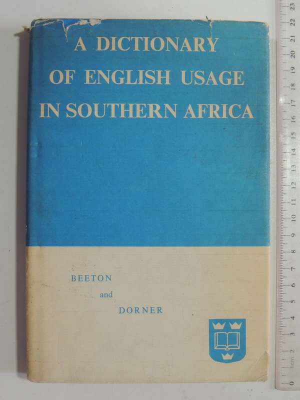 A Dictionary Of English Usage In Southern Africa - D.R. Beeton & Helen Dorner