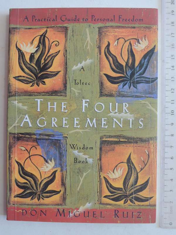 The Four Agreements: A Toltec Wisdom Book - Don Miguel Ruiz