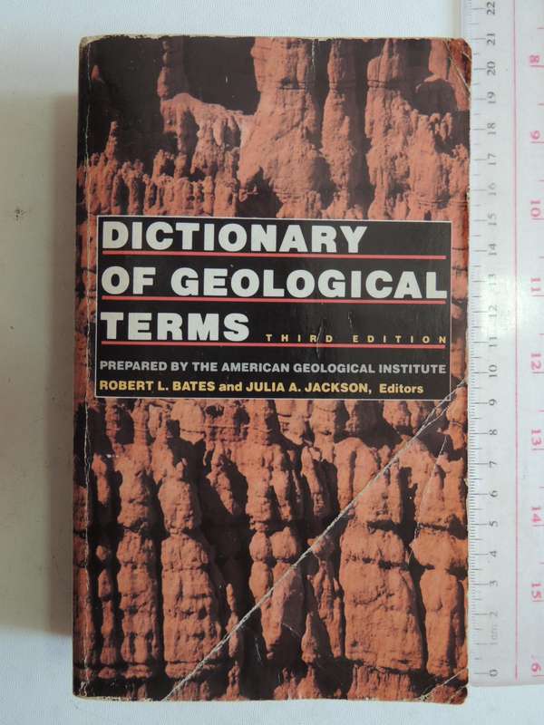 Dictionary Of Geological Terms - ed. Robert L. Bates & Julia A. Jackson