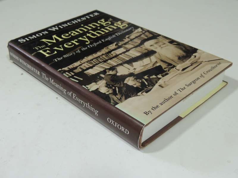 The Meaning Of Everything: The Story Of The Oxford English Dictionary - Simon Winchester