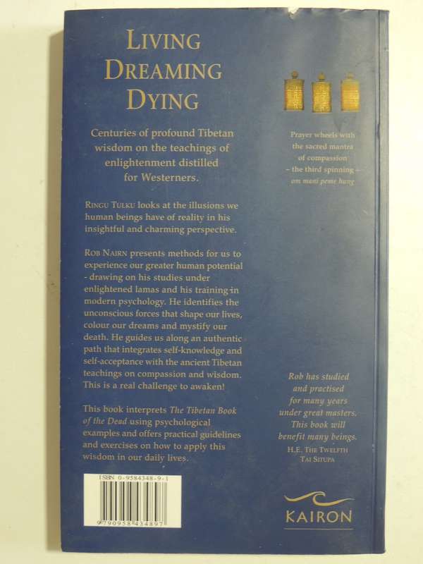 Living Dreaming Dying: Wisdom Of Tibetan Psychology - Rob Nairn