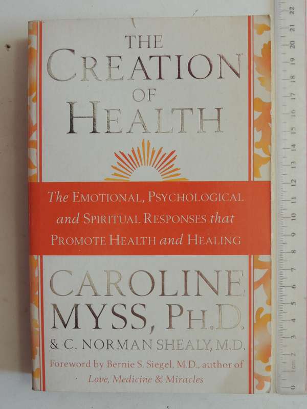 The Creation Of Health: The Emotional, Psychological & Spiritual ... Promote Health ..Caroline Myss