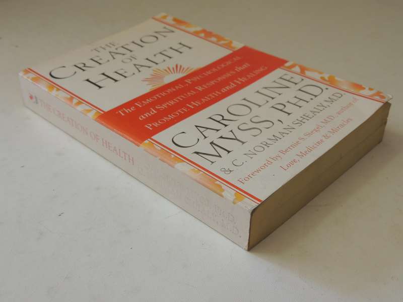 The Creation Of Health: The Emotional, Psychological & Spiritual ... Promote Health ..Caroline Myss