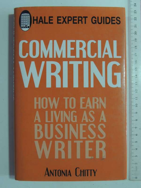 Commercial Writing: How To Earn Living As A Business Writer- Antonia Chitty