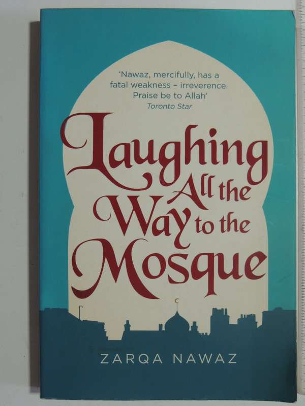 Laughing All The Way To The Mosque - Zarqa Nawaz