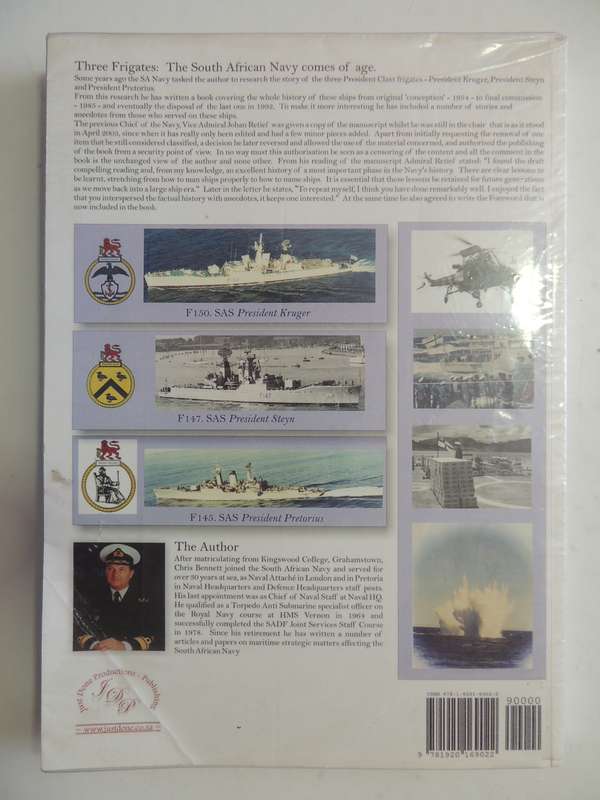 Three Frigates - The South African Navy Comes Of Age  Rear Admiral Chris Bennett (SAN) (Retd)