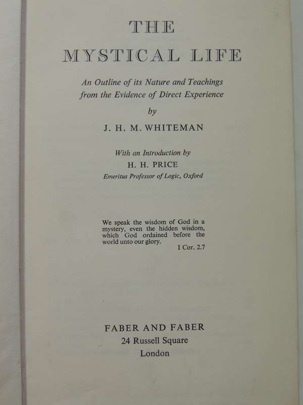 The Mystical Life: Outline Of Its Nature & Teachings From Evidence Of Direct Experience- J Whiteman