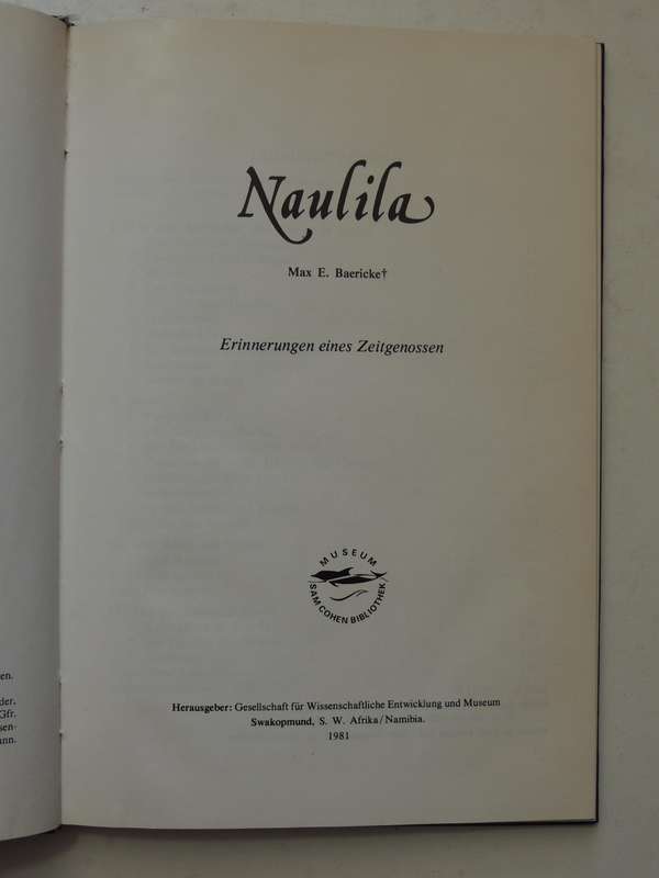 Naulila: Erinnerungen Eines Zeitgenossen- Max E. Baericke
