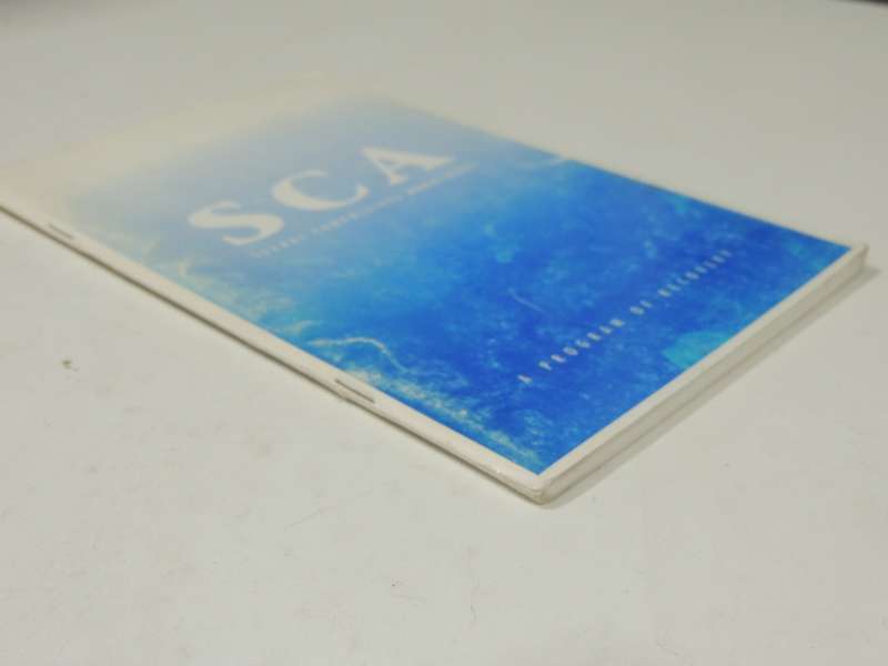 SCA - Se-ual Compulsiveness Anonymous, A Program of Recovery