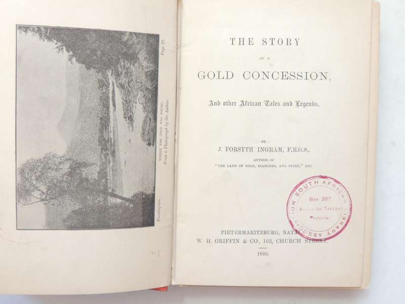 The Story Of A Gold Concession And Other African Tales And Legends - J. Forsyth Ingram, F.R.G.S.