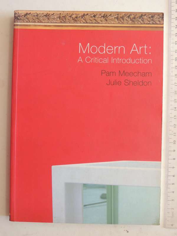 Modern Art: A Critical Introduction - Pam Meecham & Julie Sheldon