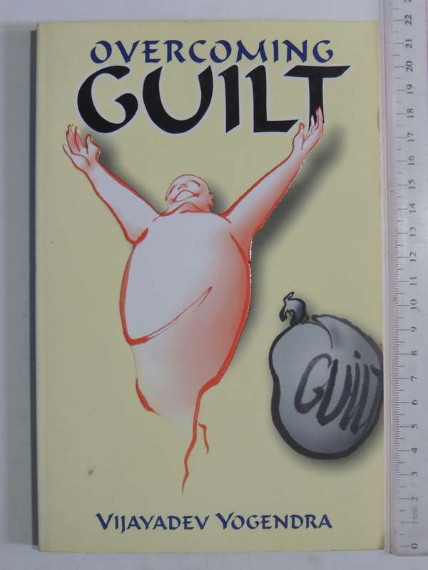 Overcoming Guilt - Vijayadev Yogendra
