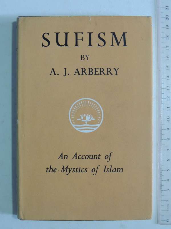 Sufism: An Account Of The Mystics Of Islam - A.J. Arberry