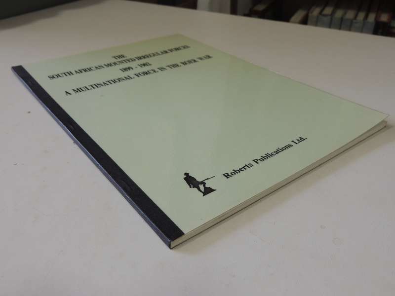 The South African Irregular Forces 1899-1902 - A Multinational Force In The Boer War