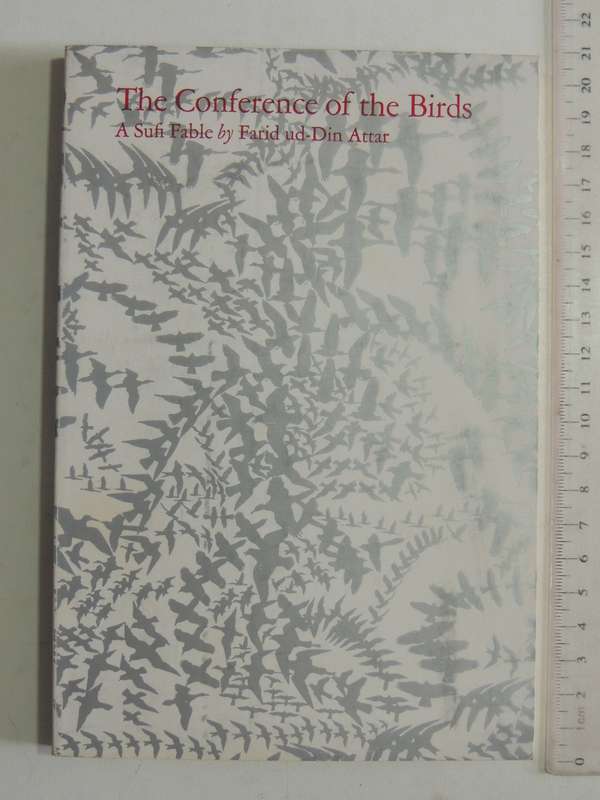 The Conference Of The Birds: A Sufi Fable - Farid Ud-Din Attar
