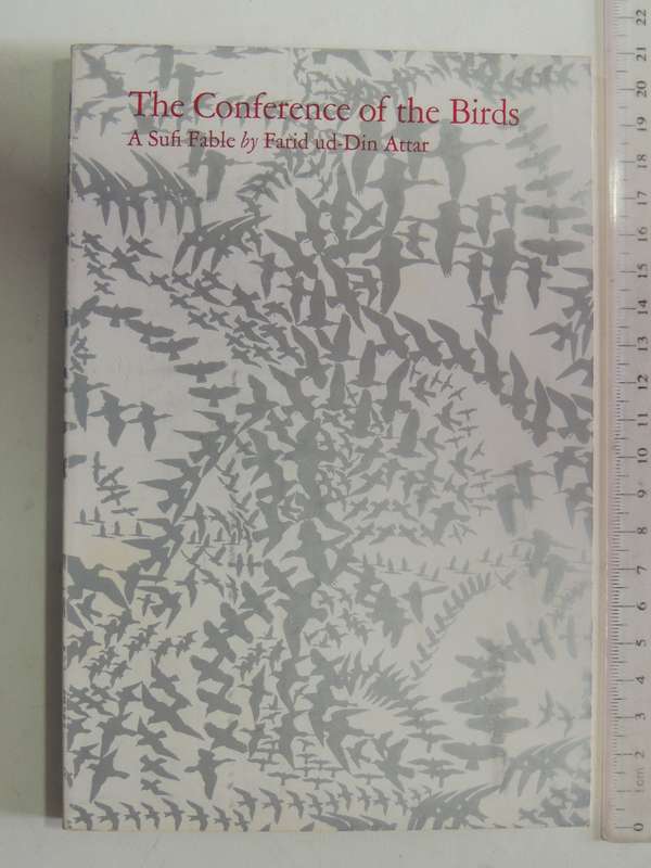 The Conference Of The Birds: A Sufi Fable - Farid Ud-Din Attar
