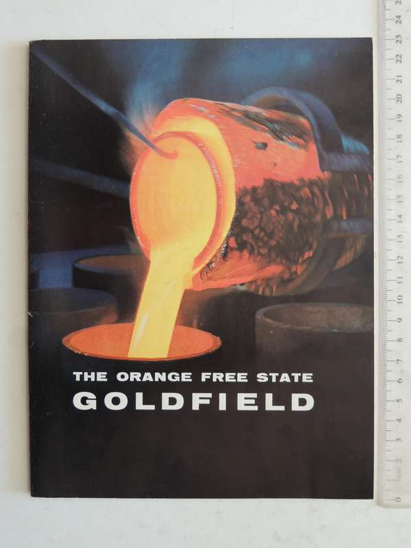 The Orange Free State Goldfield ) - Anglo-American Corporation  (circa 1957
