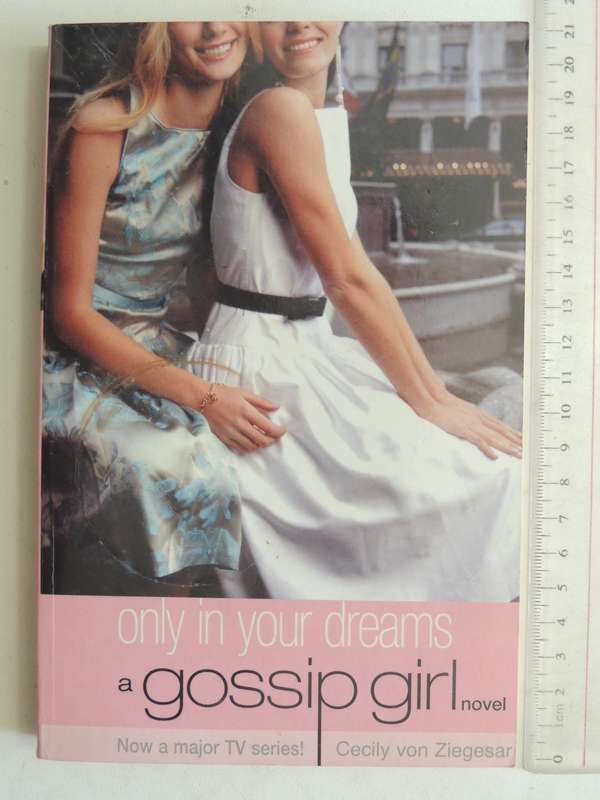 Only In Your Dreams: Gossip Girl Book 9 - Cecily Von Ziegesar