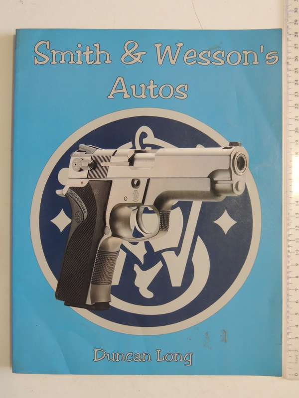 Smith & Wesson's Autos  Duncan Long