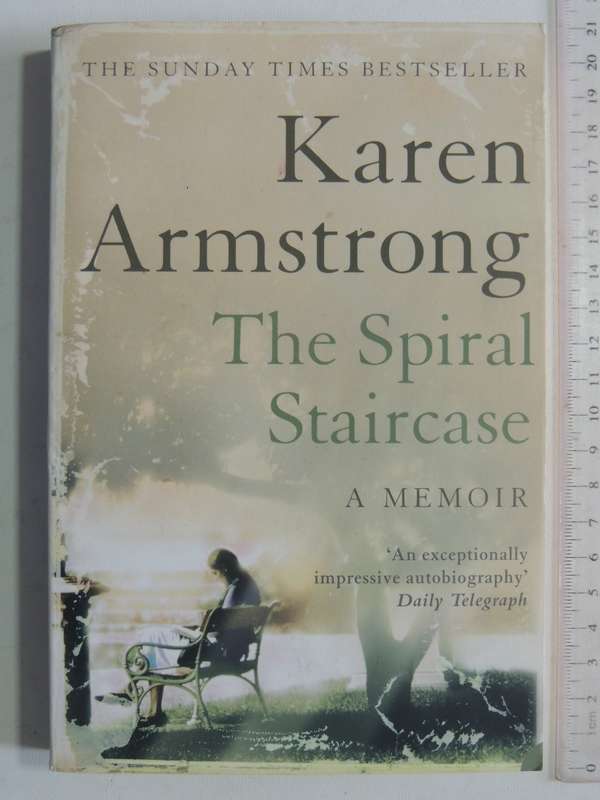 The Spiral Staircase: A Memoir - Karen Armstrong