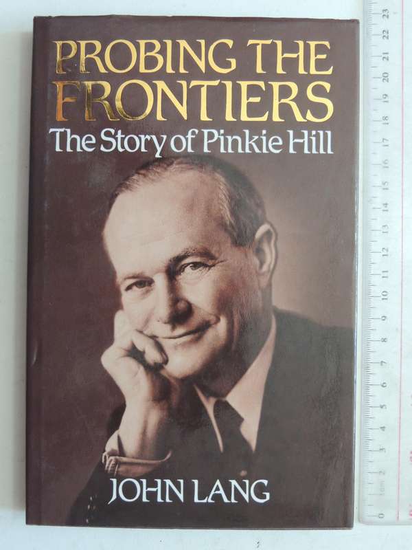 Probing The Frontiers: The Story Of Pinkie Hill - John Lang