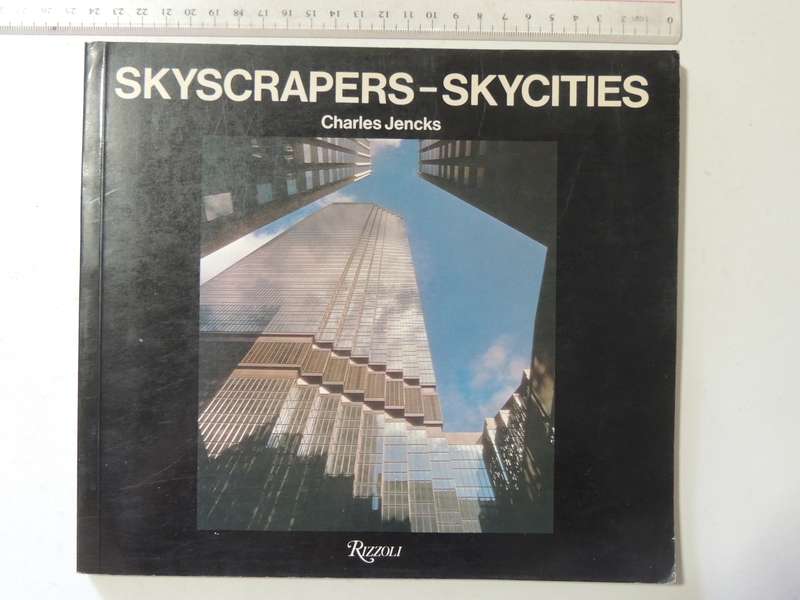 Skyscrapers - Skycities - Charles Jencks