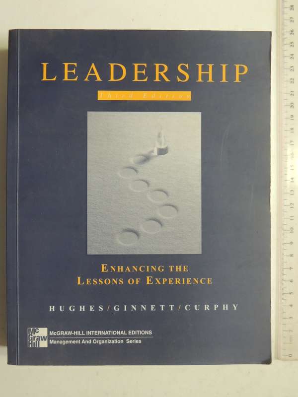 Leadership: Enhancing The Lessons Of Experience - Richard Hughes, Robert Ginnett, Gordon Curphy
