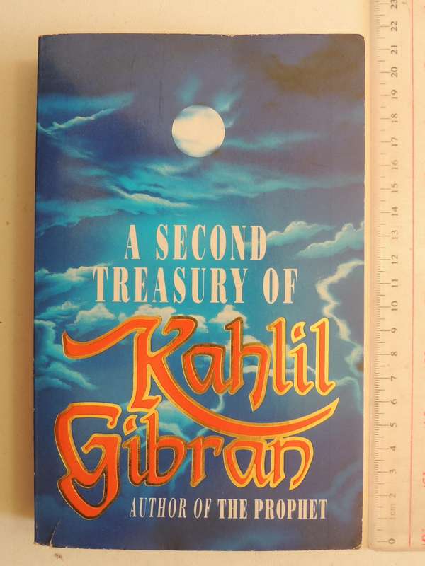 A Second Treasury of Kahlil Gibran