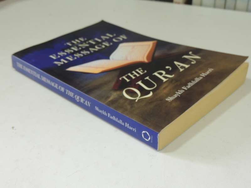 The Essential Message Of The Qur'an - Shaykh Fadhlalla Haeri