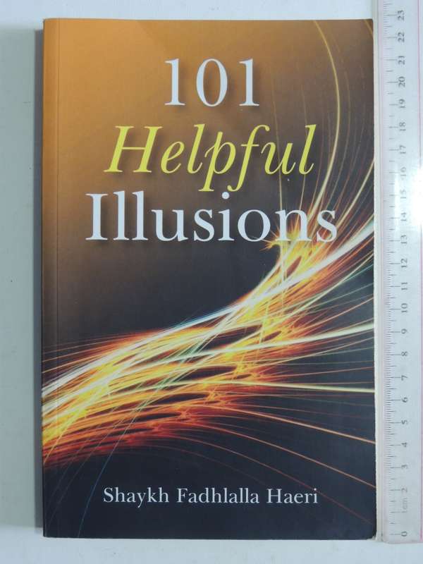 101 Helpful Illusions - Shaykh Fadhlalla