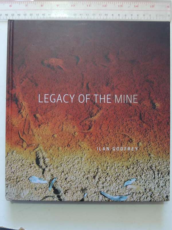 Legacy Of The Mine - Ilan Godfrey