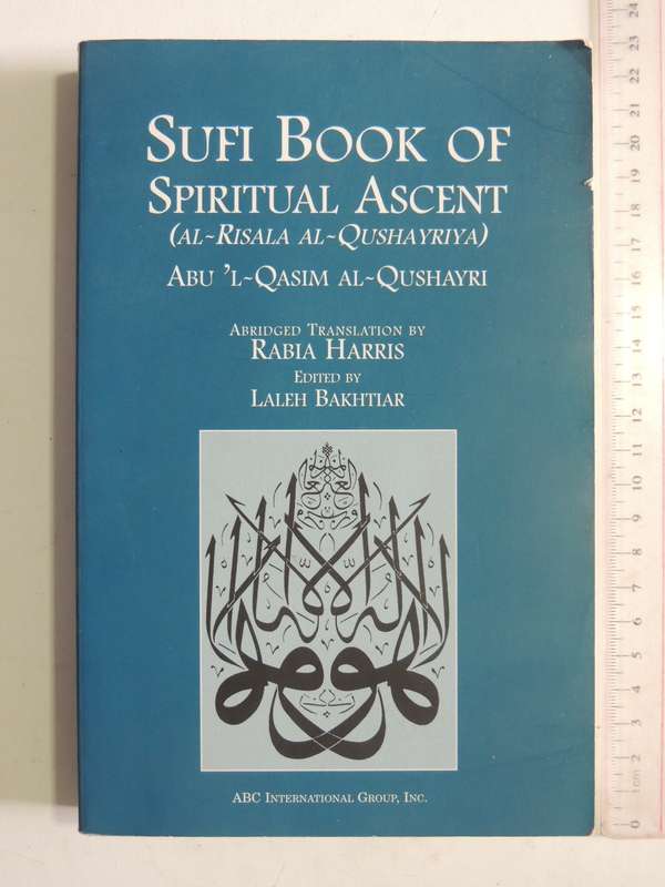 Sufi Book Of Spiritual Ascent (Al-Risala Al-Qushayriya)  - Abu'L-Qasim Al-Qushayri