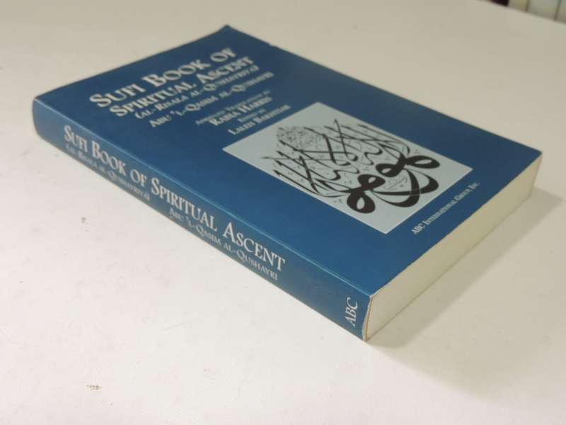 Sufi Book Of Spiritual Ascent (Al-Risala Al-Qushayriya)  - Abu'L-Qasim Al-Qushayri