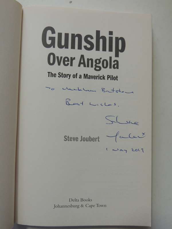 Gunship Over Angola - The Story Of A Maverick Pilot (Inscribed)  Steve Joubert