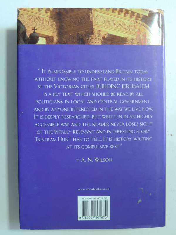 Building Jerusalem: The Rise And Fall Of The Victorian City - Tristram Hunt