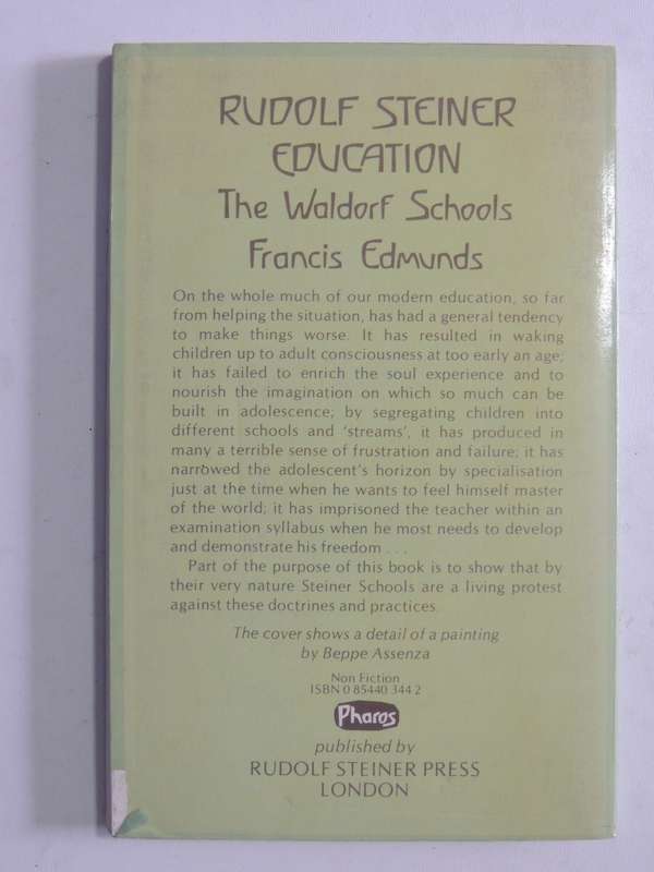 Rudolf Steiner Education: The Waldorf Schools - Francis Edmunds