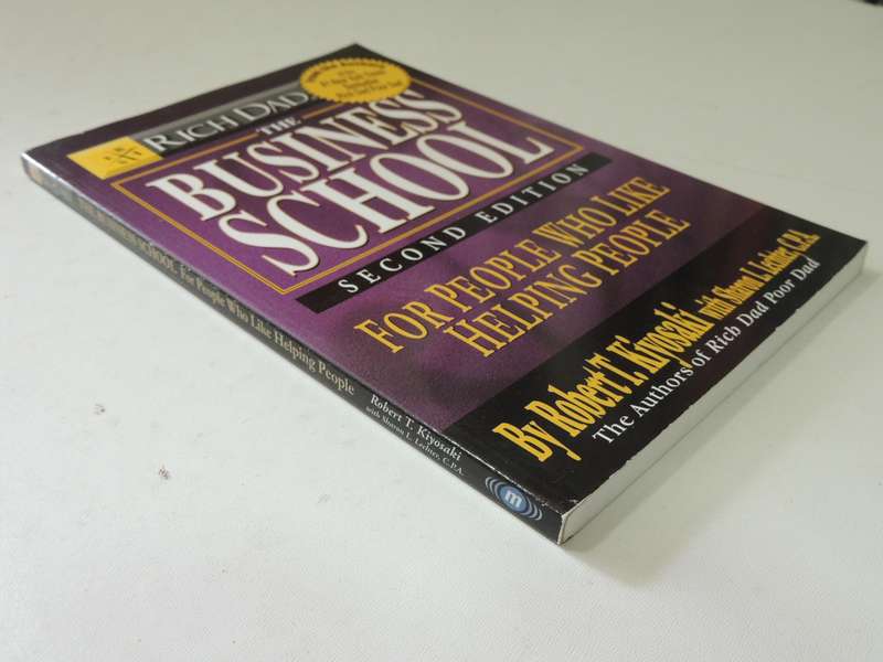 Rich Dad : The Business School For People Who Like Helping People - Robert Kiyosaki, Sharon Lechter